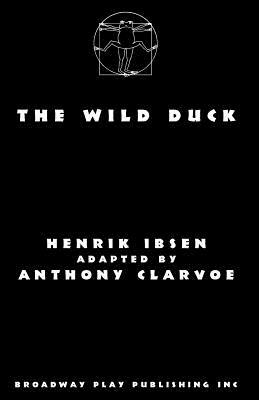 The Wild Duck by Henrik Ibsen