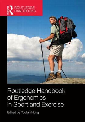 Routledge Handbook of Ergonomics in Sport and Exercise by 