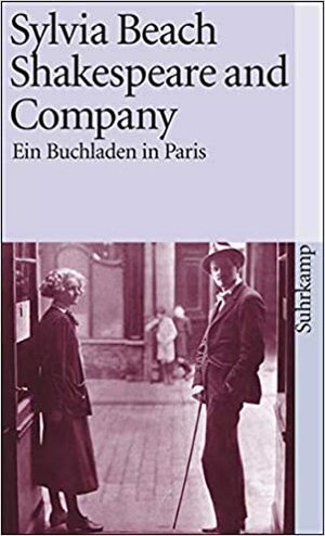 Shakespeare und Company: Ein Buchladen in Paris by Sylvia Beach