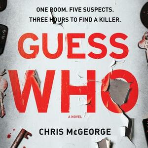 Guess Who by Chris McGeorge