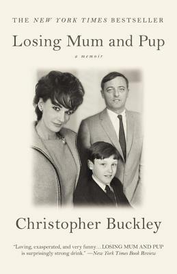 Losing Mum and Pup: A Memoir by Christopher Buckley