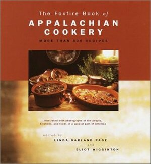 The Foxfire Book of Appalachian Cookery by Eliot Wigginton, Linda Garland Page