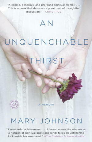 An Unquenchable Thirst: A Memoir by Mary Johnson
