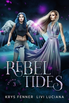 Rebel Tides by Livi Luciana, Krys Fenner