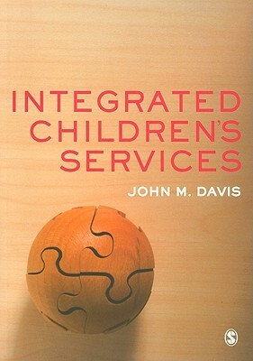 Integrated Children's Services by John Emmeus Davis