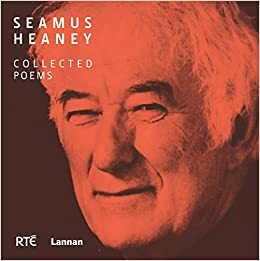 Collected Poems. Seamus Heaney by Seamus Heaney