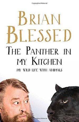 Panther In My Kitchen by Brian Blessed, Brian Blessed