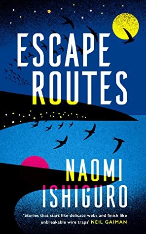 Escape Routes by Naomi Ishiguro