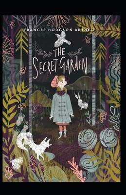 The Secret Garden Illustrated by Frances Hodgson Burnett