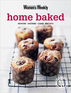 Home Baked: Muffins, Pastries, Cakes, Biscuits by Pamela Clark