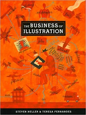 The Business of Illustration by Teresa Fernandes, Steven Heller