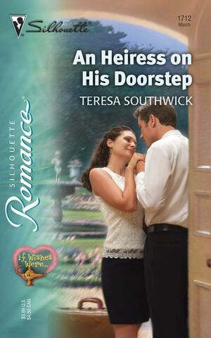An Heiress on His Doorstep by Teresa Southwick