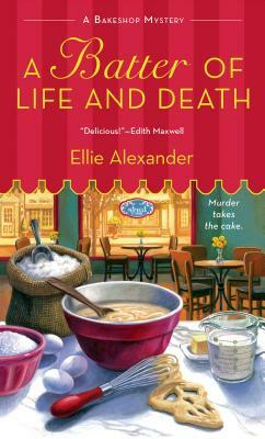 A Batter of Life and Death by Ellie Alexander