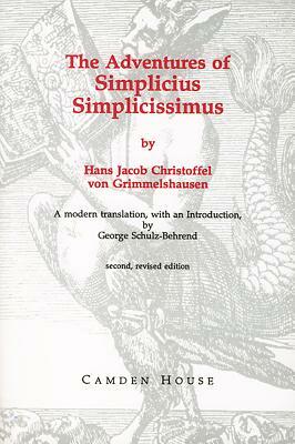 The Adventures of Simplicius Simplicissimus by Hans Jakob Christoffel von Grimmelshausen