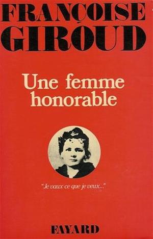 Une Femme Honorable by Françoise Giroud