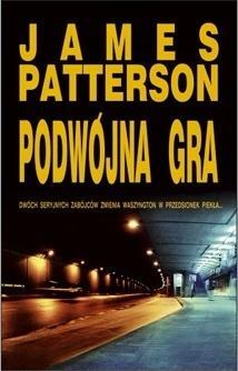 Podwójna gra by James Patterson, James Patterson