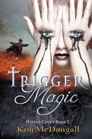 Trigger Magic by Kim McDougall