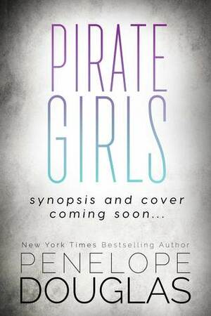 Pirate Girls by Penelope Douglas