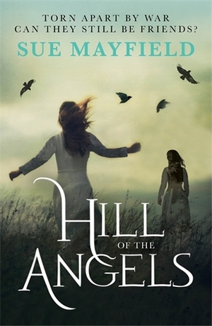 Hill of the Angels by Sue Mayfield
