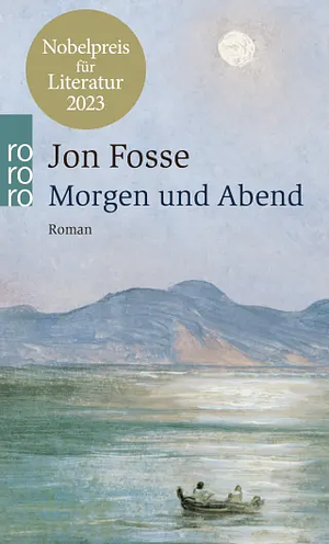 Morgen und Abend by Jon Fosse