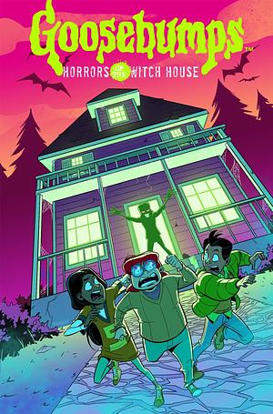 Goosebumps: Horrors of the Witch House by Denton J. Tipton