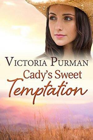 Cady's Sweet Temptation by Victoria Purman