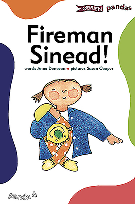 Fireman Sinead! by Anna Donovan