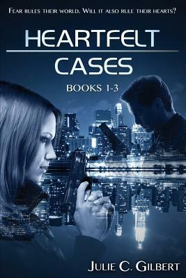 Heartfelt Cases: Books 1-3 by Julie Gilbert