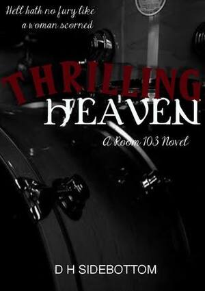 Thrilling Heaven by D H Sidebottom