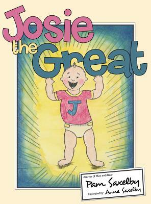 Josie the Great by Pam Saxelby