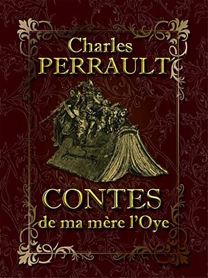 Contes de ma Mère l'Oye by Charles Perrault