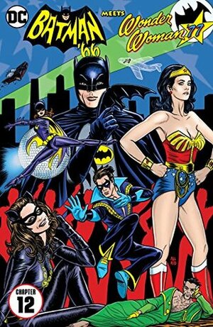 Batman '66 Meets Wonder Woman '77 (2016-) #12 by David Hahn, Jeff Parker, Marc Andreyko