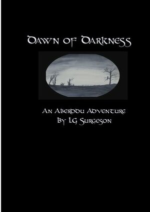 Dawn of Darkness by L.G. Surgeson