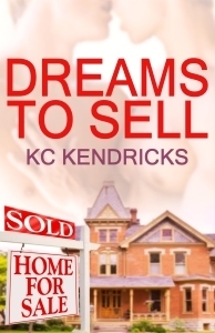 Dreams To Sell by K.C. Kendricks