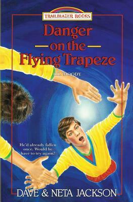 Danger on the Flying Trapeze by Neta Jackson, Dave Jackson