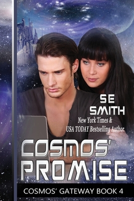 Cosmos' Promise: Cosmos' Gateway Book 4: Cosmos' Gateway Book 4 by S.E. Smith