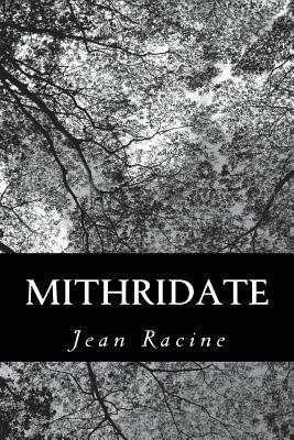 Mithridate by Jean Racine
