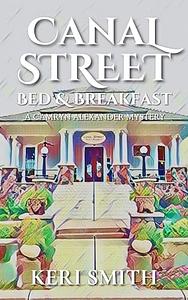 Canal Street Bed and Breakfast by Keri Smith