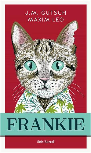 Frankie by J. M Gutsch