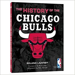 The History of the Chicago Bulls by Roland Lazenby