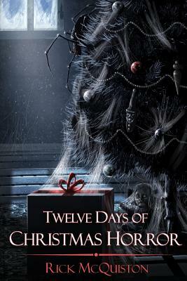 12 Days of Christmas Horror by Rick McQuiston