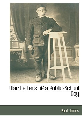 War Letters of a Public-School Boy by Paul Jones