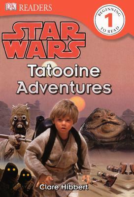 Tatooine Adventures by Clare Hibbert