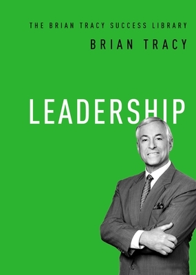 Leadership by Brian Tracy