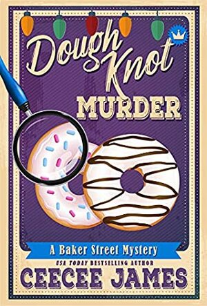 Dough Knot Murder: A Christmas Short Story by CeeCee James
