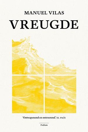 Vreugde by Manuel Vilas