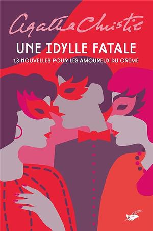 Une idylle fatale by Agatha Christie