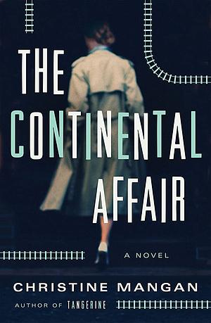 The Continental Affair by Christine Mangan