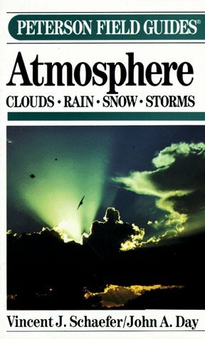 Peterson Field Guide (R) to Atmosphere by Vincent J. Schaefer, Roger Tory Peterson