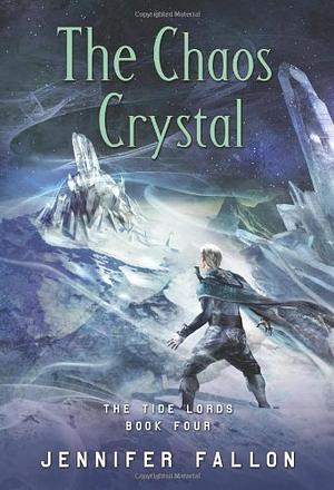 The Chaos Crystal by Jennifer Fallon